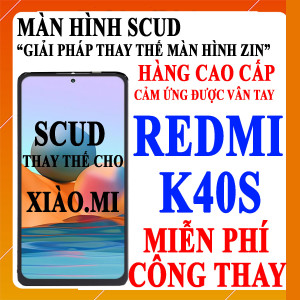 Màn hình Scud cho Xiaomi Redmi K40S